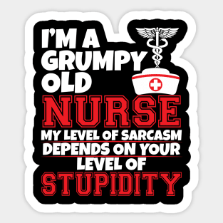 I'm a grumpy old nurse Sticker